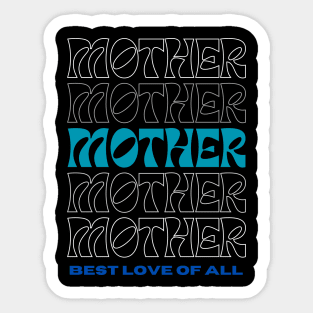 Mother Best Love Of All Sticker